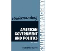 Understanding American Government And Politics