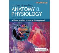 Understanding Anatomy & Physiology: A Visual, Auditory, Interactive Approach