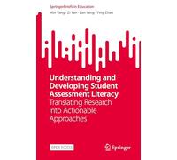 Understanding and Developing Student Assessment Literacy: Translating Research into Actionable Approaches