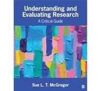 Understanding and Evaluating Research by Sue L. T. McGregor Inconnu (Auteur)