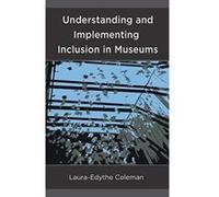 Understanding and Implementing Inclusion in Museums - [Version Originale] Inconnu (Auteur)