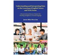 Understanding And Interpreting Data On The Learning Of English Tenses And Verb Forms