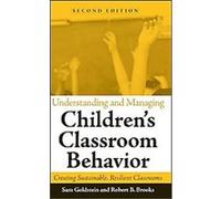Understanding and Managing Children's Classroom Behavior, Wiley Series on Personality Processes Robert B. Brooks, Sam Goldstein (Auteur)