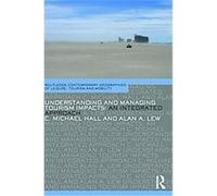 Understanding and Managing Tourism Impacts, Contemporary Geographies of Leisure, Tourism and Mobility Alan A. Lew, Michael C. Hall (Auteur)