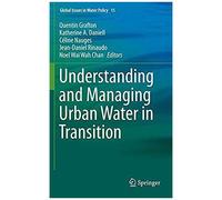 Understanding And Managing Urban Water In Transition