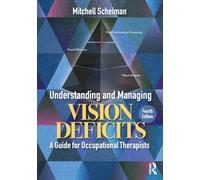 Understanding and Managing Vision Deficits