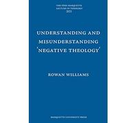 Understanding And Misunderstanding Negative Theology