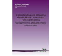 Understanding and Mitigating Gender Bias in Information Retrieval Systems