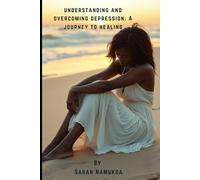 Understanding and Overcoming Depression: A Journey to Healing