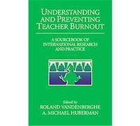 Understanding And Preventing Teacher Burnout
