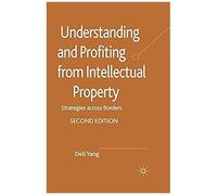 Understanding And Profiting From Intellectual Property