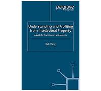 Understanding And Profiting From Intellectual Property