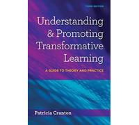 Understanding And Promoting Transformative Learning