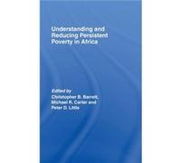 Understanding and Reducing Persistent Poverty in Africa by Christopher B. Barrett Christ Barrett (Auteur)
