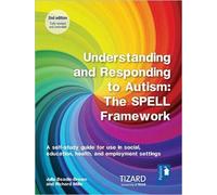 Understanding And Responding To Autism, The Spell Framework Self-Study Guide (2nd Edition)