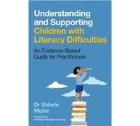 Understanding and Supporting Children with Literacy Difficulties by Valerie Muter Valerie Muter (Auteur)