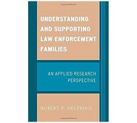 Understanding And Supporting Law Enforcement Families