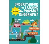 Understanding and Teaching Primary Geography by Tessa Willy Inconnu (Auteur)
