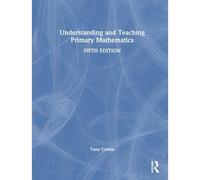 Understanding And Teaching Primary Mathematics