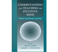 Understanding and Teaching the Intuitive Mind, Educational Psychology Series