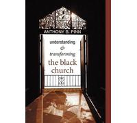 Understanding And Transforming The Black Church