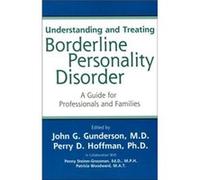 Understanding and Treating Borderline Personality Disorder John G. Gunderson (Auteur)