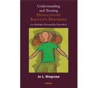 Understanding and Treating Dissociative Identity Disorder or Multiple Personality Disorder by Jo L. Ringrose Jo L Ringrose, (Auteur)