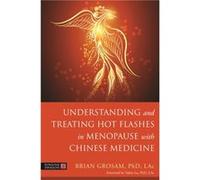 Understanding and Treating Hot Flashes in Menopause with Chinese Medicine