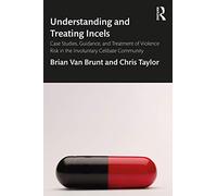 Understanding and Treating Incels