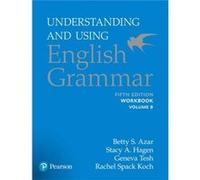 Understanding and Using English Grammar, Workbook Split B Betty S Azar (Auteur)