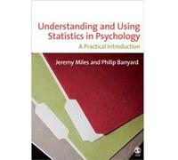 Understanding and Using Statistics in Psychology by Philip Banyard Jeremy Miles, Philip Banyard (Auteur)