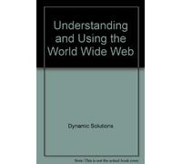 Understanding and Using the World Wide Web [VHS]