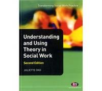 Understanding and Using Theory in Social Work by Juliette Oko Juliette Oko (Auteur)