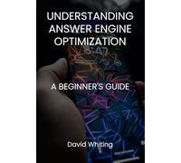 Understanding Answer Engine Optimization (AEO): A Beginner's Guide