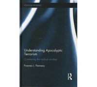 Understanding Apocalyptic Terrorism
