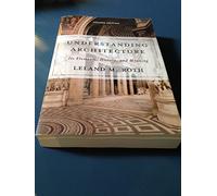 Understanding Architecture: Its Elements, History, And Meaning