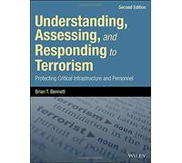 Understanding, Assessing, And Responding To Terrorism