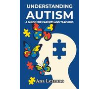 Understanding Autism: A Guide for Parents and Teachers