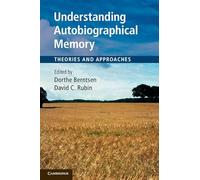 Comprendre la mémoire autobiographique – Théories et approches – Cambridge University Press