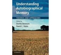 Understanding Autobiographical Memory: Theories and Approaches - [Version Originale] Inconnu (Auteur)