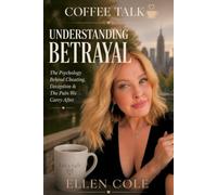 Understanding Betrayal: The Psychology Behind Cheating, Deception & The Pain We Carry After