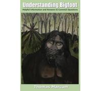 Understanding Bigfoot: Helpful Information and Answers to Common Questions