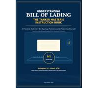 Understanding Bill of Lading for Masters: Practical Reference for Signing, Protesting and Protecting Yourself