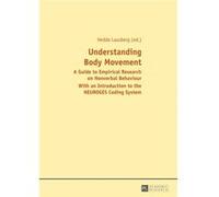 Understanding Body Movement: A Guide To Empirical Research On Nonverbal Behaviour With An Introduction To The Neuroges Coding System (Paperback) Hedda Lausberg, (Auteur)