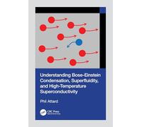 Understanding Bose-Einstein Condensation, Superfluidity, and High-Temperature Superconductivity