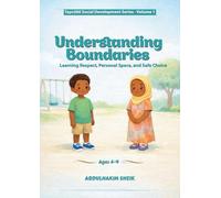 Understanding Boundaries: Learning Respect, Personal Space, and Safe Choice