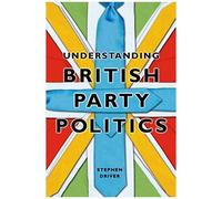 Understanding British Party Politics
