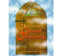 Understanding Catholic Christianity Barbara Allaire, Thomas Zanzig (Auteur)