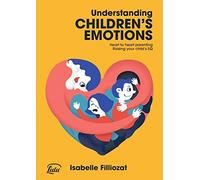 Isabelle Filliozat – Understanding Children's Emotions – Heart to heart parenting – Livre en VO