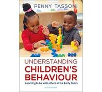 Understanding Children's Behaviour: Learning to be with others in the Early Years (Supporting Development in the Early Years Foundation Stage) - [Version Originale] Inconnu (Auteur)